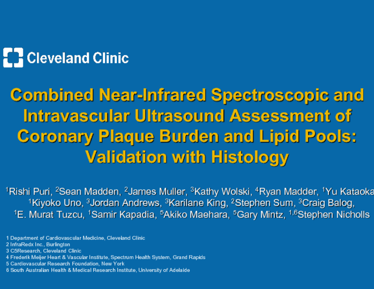 TCT-24. Combined Near-Infrared Spectroscopic and Intravascular Ultrasound  Assessment of Coronary Plaque Burden and Lipid Pools: Validation with  Histology