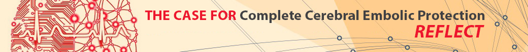 The Case for Complete Cerebral Embolic Protection - REFLECT