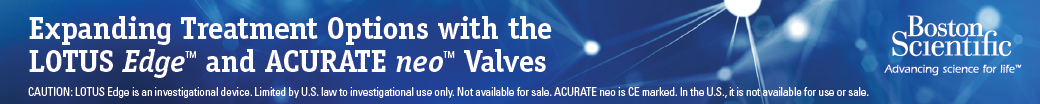 Expanding Treatment Options for Patients with Severe Aortic Stenosis: The Lotus and ACURATE neo Valves