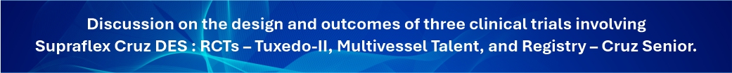 From RCTs to Real-World: Supraflex Cruz Clinical Outcomes in 2025