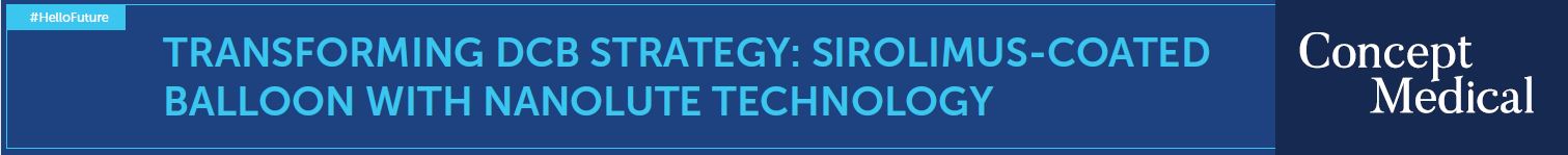 Transforming DCB Strategy: Sirolimus-Coated Balloon With Nanolute Technology (Sponsored by Concept Medical, Inc.)