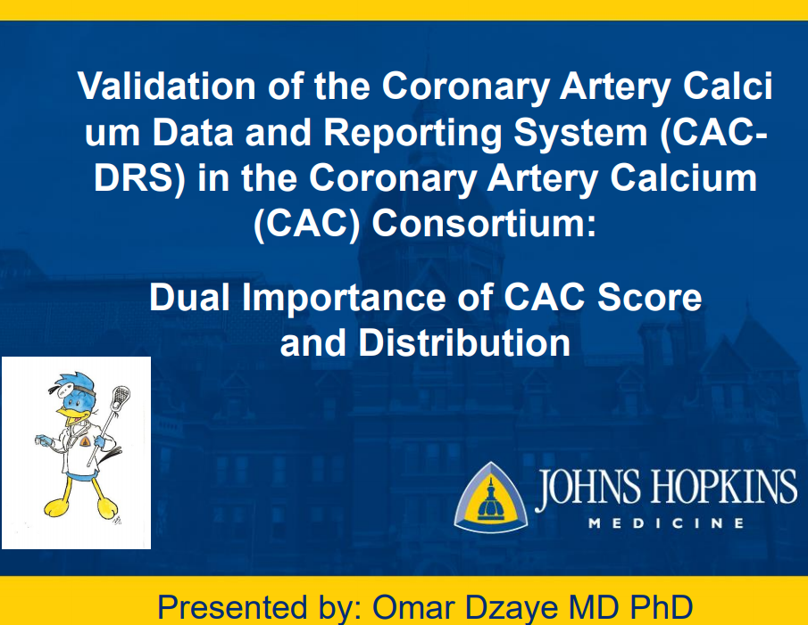 Validation of the Coronary Artery Calci um Data and Reporting System (CACDRS) in the Coronary Artery Calcium (CAC) Consortium: Dual Importance of CAC Score and Distribution
