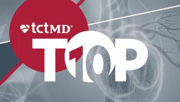 TCTMD’s Top 10 Most Popular Stories for March 2025