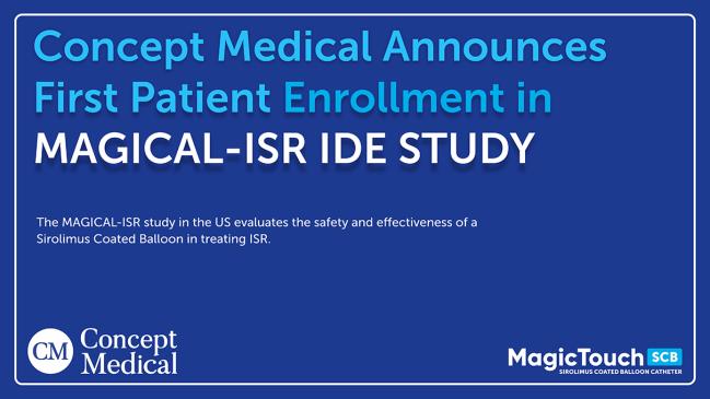 Concept Medical Announces Enrollment of First Patient in “Magical-ISR” IDE Study in the US