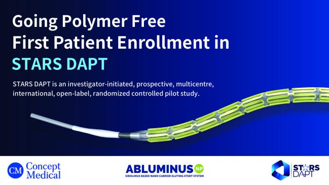 Concept Medical Announces First Patient Enrollment in STARS DAPT Randomized Clinical Trial Evaluating Abluminus NP Polymer-Free DES