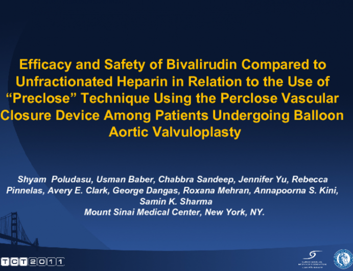 Efficacy and Safety of Bivalirudin Compared to Unfractionated Heparin in Relation to the Use of “Preclose” Technique Using the Perclose Vascular Closure Device Among Patients...
