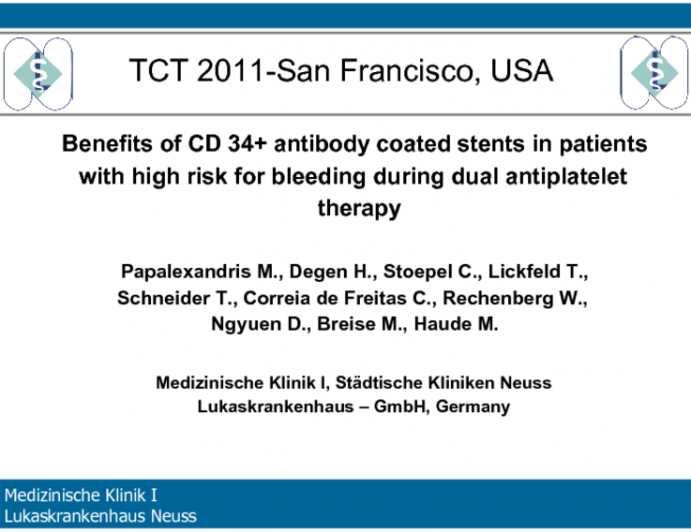 Benefits of CD 34 Antibody Coated Stent in Patients with High Risk for Bleeding During Dual Antiplatelet Therapy.