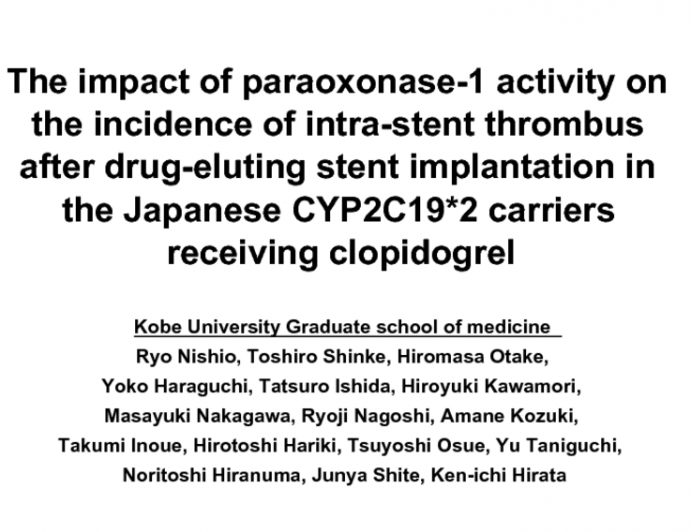 The impact of paraoxonase-1 activity on the incidence of intra-stent thrombus after drug-eluting stent implantation in the Japanese CYP2C19*2 carriers receiving clopidogrel