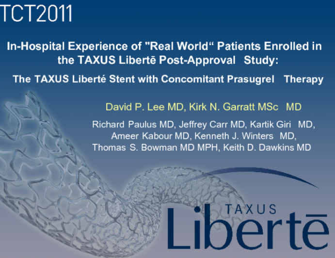 In-Hospital Experience of 'Real World' Patients Enrolled in the TAXUS Liberte Post-Approval Study: The TAXUS Liberte Stent with Concomitant Prasugrel Therapy