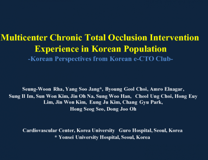 Multicenter Chronic Total Occlusion Intervention Experience in Korean Population -Korean Perspectives from Korean e-CTO Club-