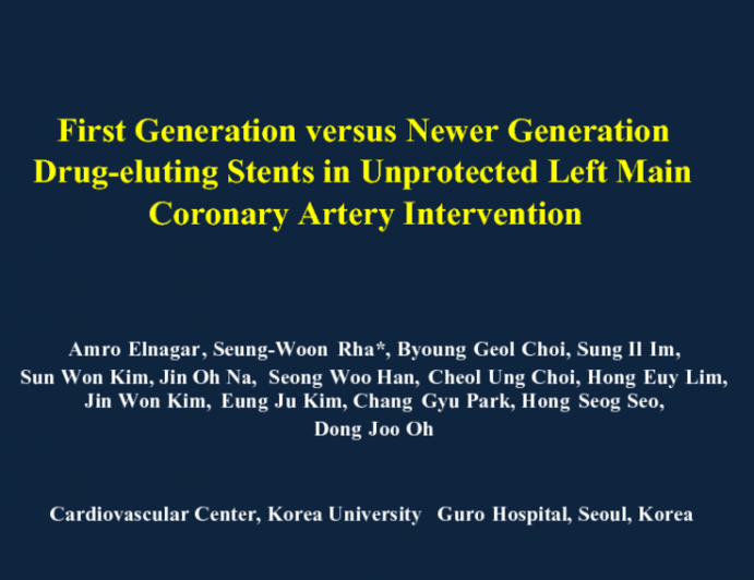 First Generation versus Newer Generation Drug-eluting Stents in Unprotected Left Main Coronary Artery Intervention