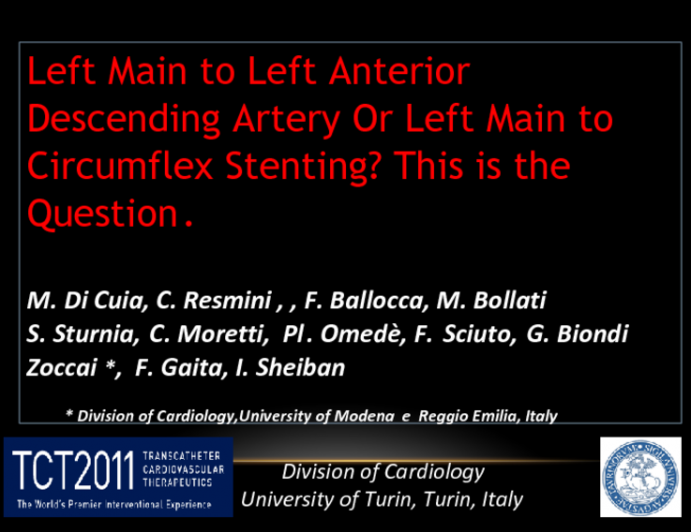 Left Main to Left Anterior Descending Artery Or Left Main to Circumflex Stenting? This is the Question.