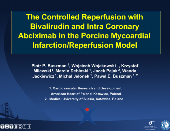 The Controlled Reperfusion with Bivalirudin and Intra Coronary Abciximab in the  Porcine Mycoardial Infarction/Reperfusion Model