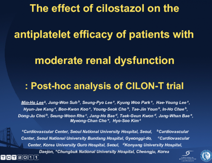 The Effect Of Cilostazol On The Antiplatelet Efficacy Of Patients with Moderate Renal Dysfunction: Post-hoc Analysis Of CILON-T (Influence of CILostazol based triple...