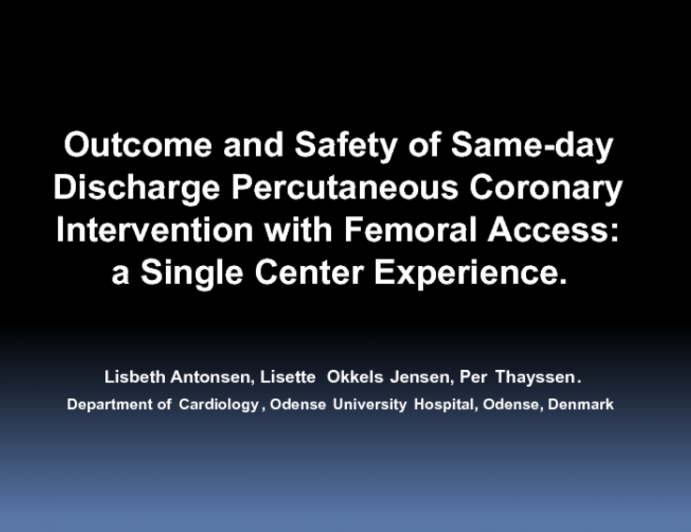 Outcome and Safety of Same-Day Discharge Percutaneous Coronary Interventions with Femoral Access: a Single Center Experience.