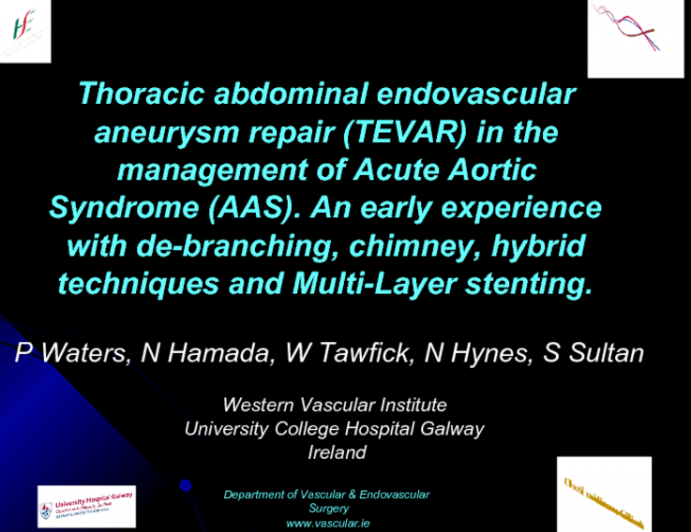 Thoracic abdominal endovascular aneurysm repair (TEVAR) in the management of Acute Aortic Syndrome (AAS). An early experience with de-branching, chimney techniques and...