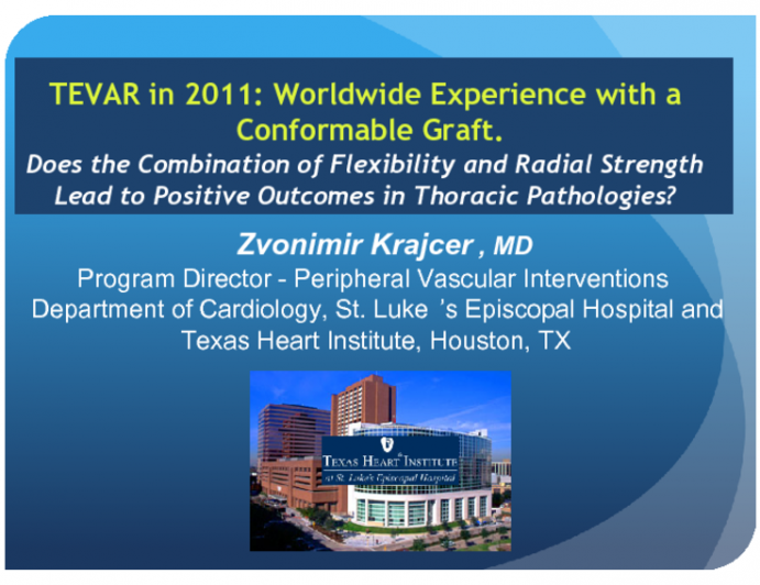 TEVAR in 2011: Worldwide Experience with a Conformable Graft.  Does the Combination of Flexibility and Radial Strength Lead to Positive Outcomes in Thoracic Pathologies?