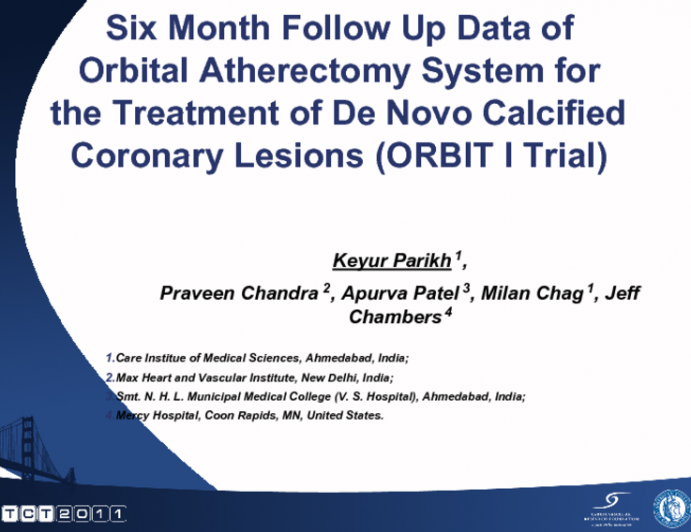 Six Month Follow Up Data of Orbital Atherectomy System for the Treatment of De Novo Calcified Coronary Lesions (ORBIT I Trial).