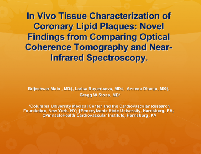 In Vivo Tissue Characterization of Coronary Lipid Plaques: Comparison of  Optical Coherence Tomography and Near-Infrared Spectroscopy.