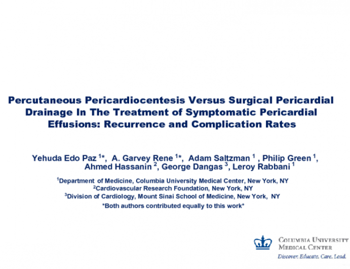 Percutaneous Pericardiocentesis Versus Surgical Pericardial Drainage In The Treatment Of Symptomatic Pericardial Effusions: Recurrence And Complication Rates.