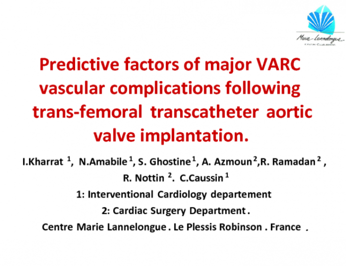 Predictive factors of major VARC vascular complications following trans-femoral transcatheter aortic valve implantation.