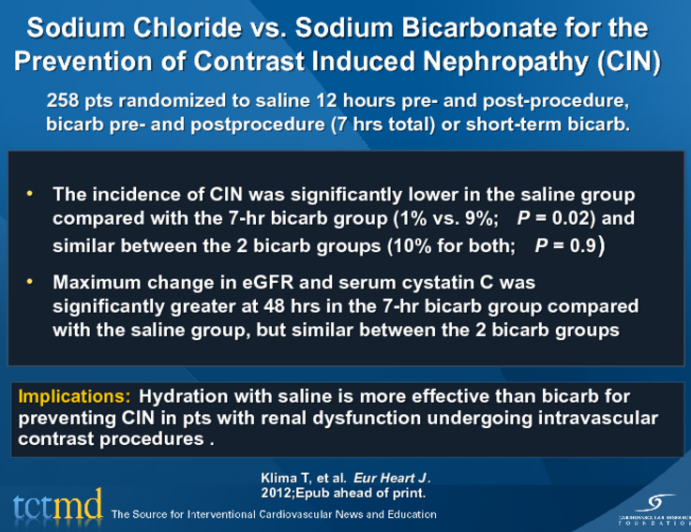 Sodium Chloride vs. Sodium Bicarbonate for the Prevention of Contrast Induced Nephropathy (CIN)