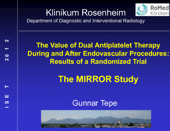 The Value of Dual Antiplatelet Therapy During and After Endovascular Procedures: Results of a Randomized Trial - The MIRROR Study