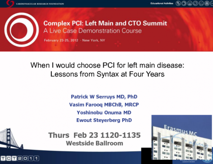 The Interventionalist Speaks: When I Would Choose PCI for Left Main Disease: Lessons from SYNTAX at Four Years