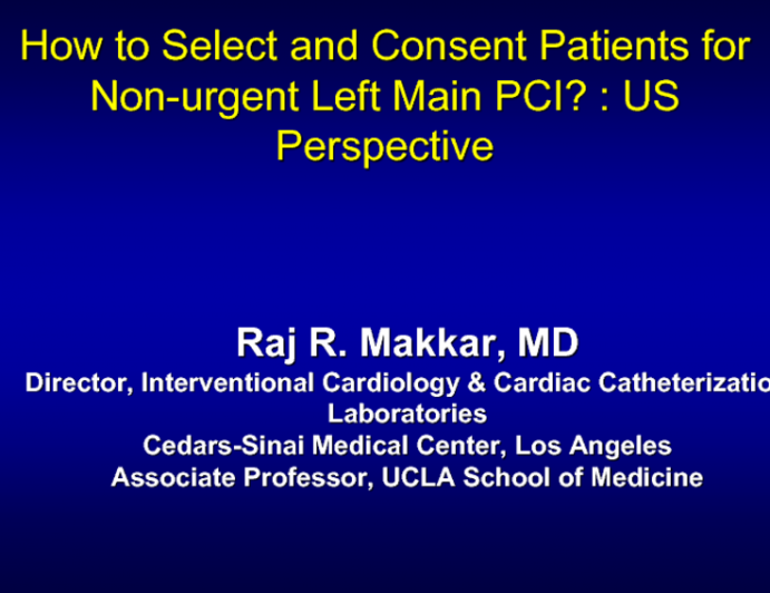 US Perspectives 1: How to Select and Consent Nonurgent Patients for Left Main PCI