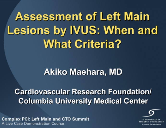 Assessment of Left Main Lesions by IVUS: When and What Criteria?