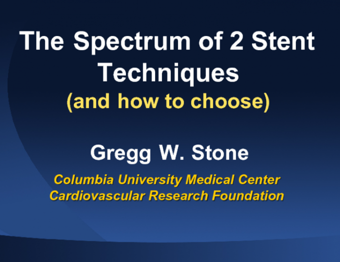 The Spectrum of Two-Stent Techniques (and How to Choose)