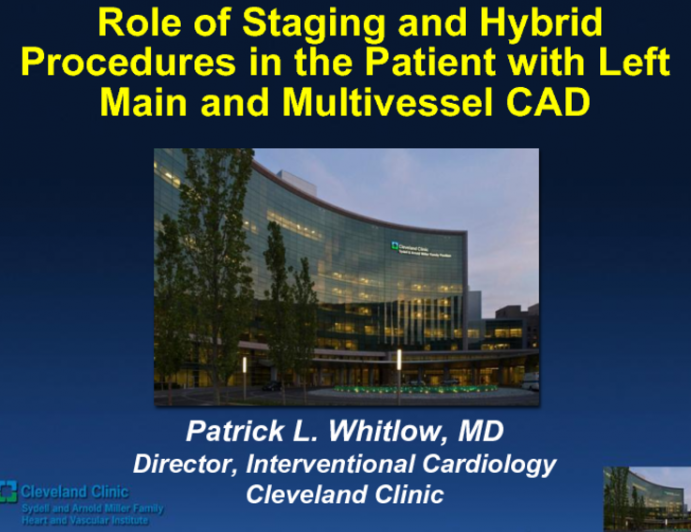 Role of Staging and Hybrid Procedures in the Patient with Left Main and Multivessel Disease