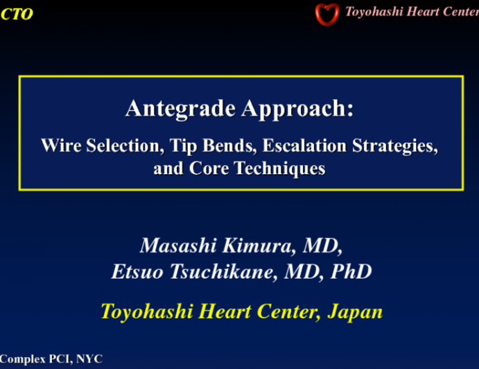 Antegrade Approach: Wire Selection, Tip Bends, Escalation Strategies, and Core Techniques