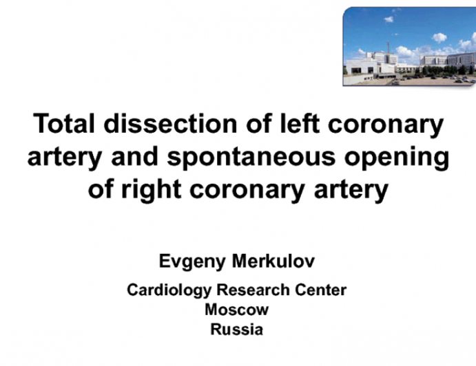 Total Dissection of Left Coronary Artery and Spontaneous Opening of Right Coronary Artery