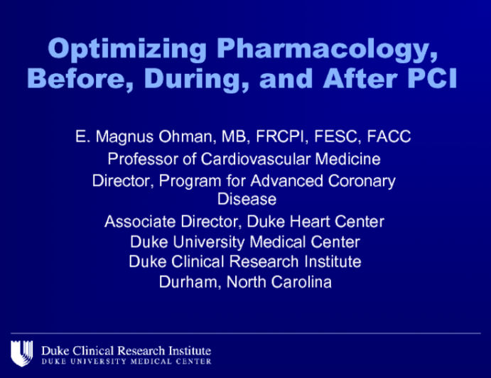 Optimizing Pharmacology Before, During and After PCI