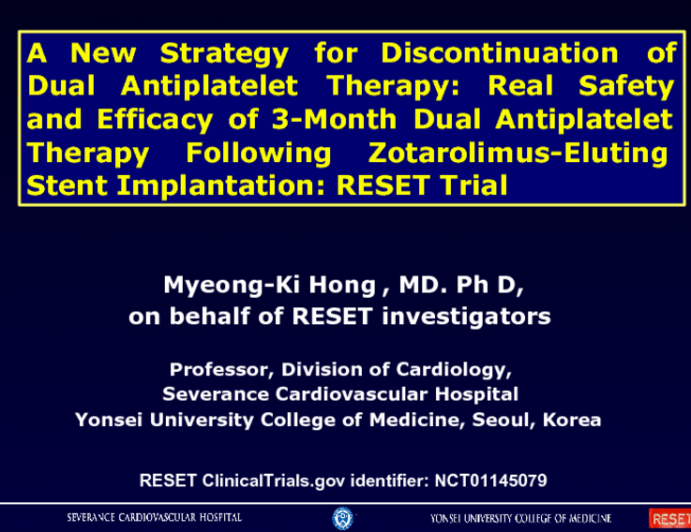 A New Strategy for Discontinuation of Dual Antiplatelet Therapy: Real Safety and Efficacy of 3-Month Dual Antiplatelet Therapy Following Zotarolimus-Eluting Stent Implantation: RESET Trial