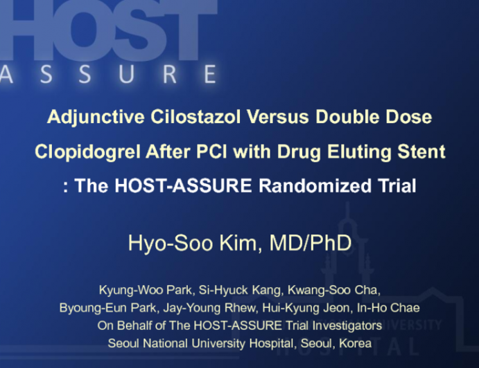 Adjunctive Cilostazol Versus Double Dose Clopidogrel After PCI with Drug Eluting Stent: The HOST-ASSURE Randomized Trial