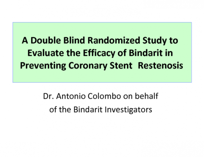 A Double Blind Randomized Study to Evaluate the Efficacy of Bindarit in Preventing Coronary Stent Restenosis