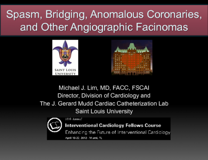 Coronary Miscellany: Spasm, Bridging, Anomalous Coronaries, and More