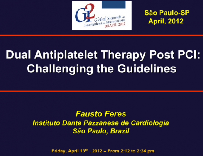 Dual Antiplatelet Therapy Post PCI: Challenging the Guidelines