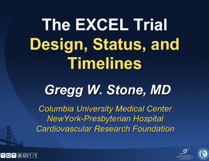 The EXCEL Trial Design, Status, and Timelines