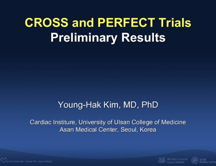 CROSS and PERFECT Trials: Preliminary Results