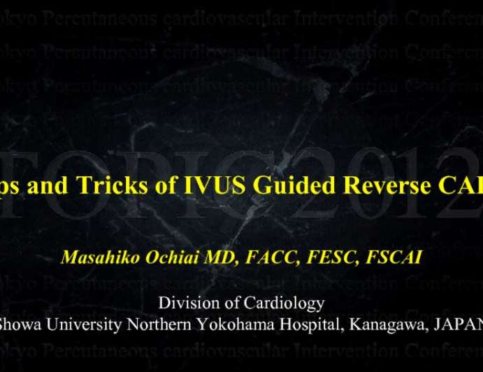 Tips and Tricks of IVUS Guided Reverse CART