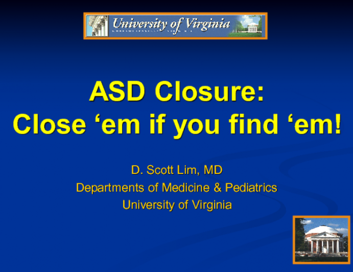 ASD Closure: Close 'Em if You Find 'Em