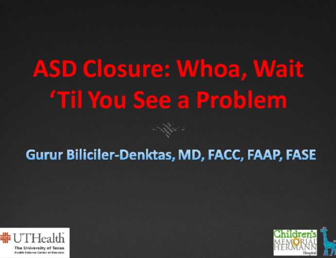 ASD Closure: Whoa, Wait Till You See a Problem