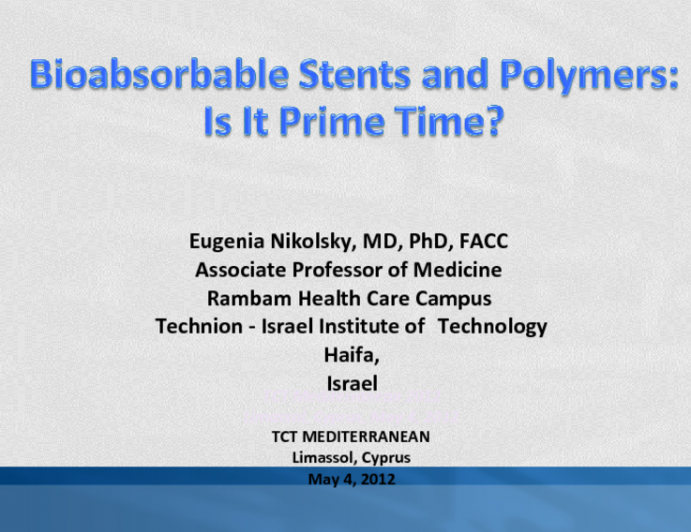 Bioabsorbable Stents and Polymers: Is It Prime Time?