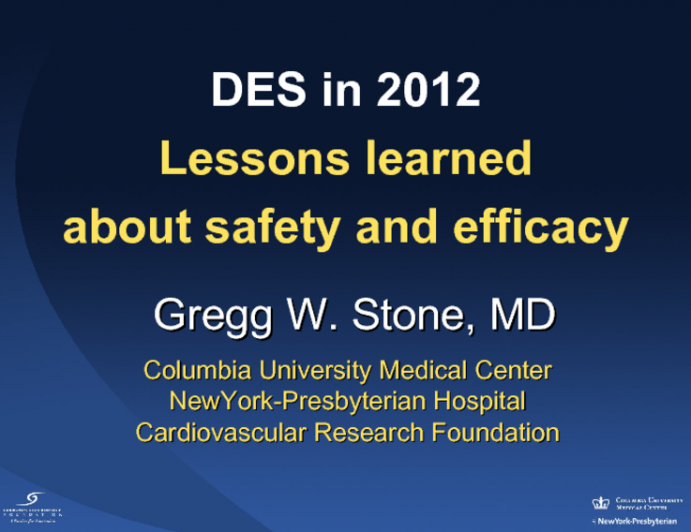 DES in 2012 Lessons learned  about safety and efficacy