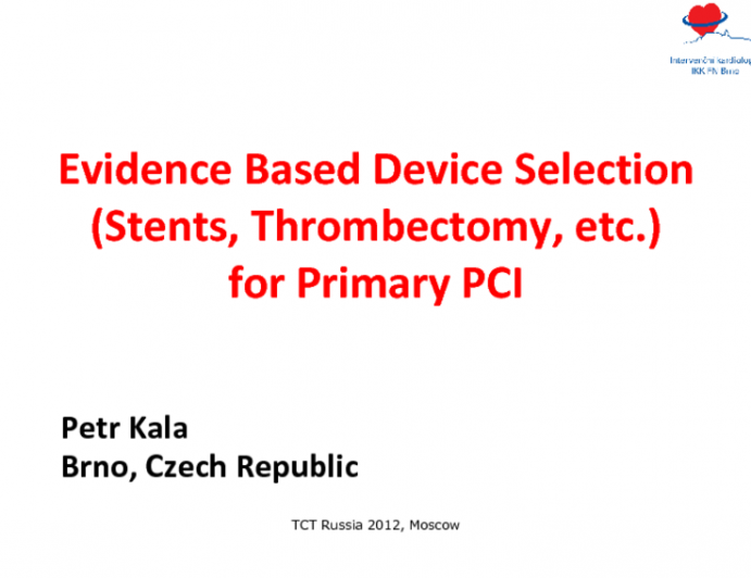 Evidence Based Device Selection (Stents, Thrombectomy, etc.) for Primary PCI