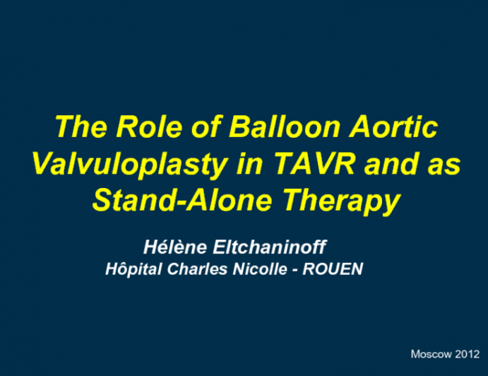 The Role of Balloon Aortic Valvuloplasty in TAVR and as Stand-Alone Therapy