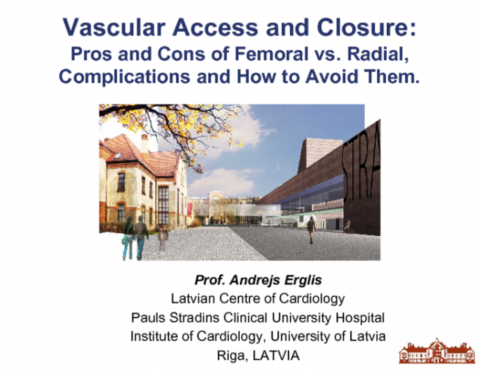 Vascular Access and Closure: Pros and Cons of Femoral vs. Radial, Complications and How to Avoid Them.